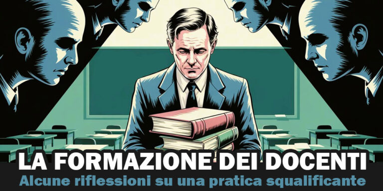 Sulla retorica della “formazione” dei docenti.